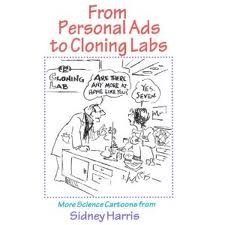 Stock image for From Personal Ads to Cloning Labs: More Science Cartoons from Sidney Harris for sale by Wonder Book