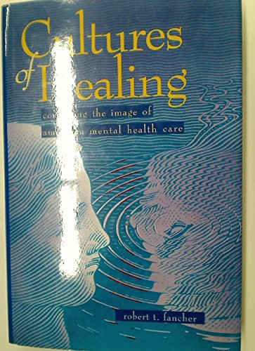 9780716723837: Cultures of Healing: Correcting the Image of American Mental Health Care