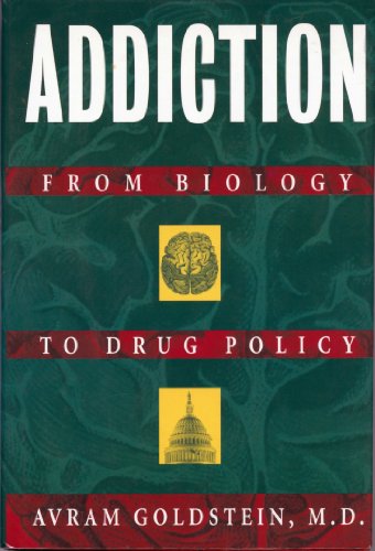 Stock image for Addiction: From Biology to Drug Policy for sale by SecondSale