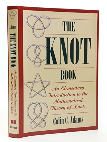 9780716723936: The Knot Book: An Elementary Introduction to the Mathematical Theory of Knots
