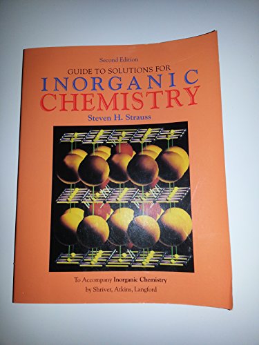 Guide to Solutions for Inorganic Chemistry (9780716723998) by D.F. Shriver; Steven H. Strauss