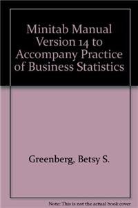 Minitab Manual Version 14 to Accompany Practice of Business Statistics (9780716724100) by Greenberg, Betsy S.; Chitturi, Pallavi