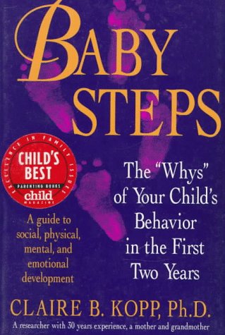 Beispielbild fr Baby Steps : A Parents' Guide to Understanding During the First Two Years zum Verkauf von Better World Books