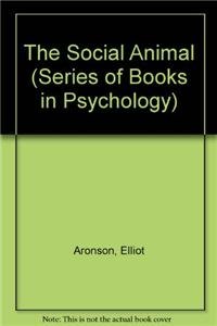 9780716726135: The Social Animal (A Series of Books in Psychology) -  Aronson, Elliot: 0716726130 - AbeBooks