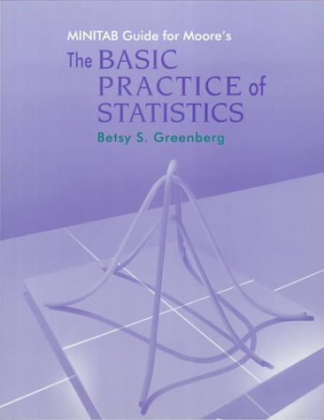 Minitab Guide for Moore's Basic Statistics (9780716726807) by Greenberg, Betsy S.; Moore, David S.