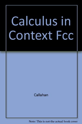 Calculus in Context (Fcc): Science of Biology 4e/Im (9780716727064) by James J. Callahan