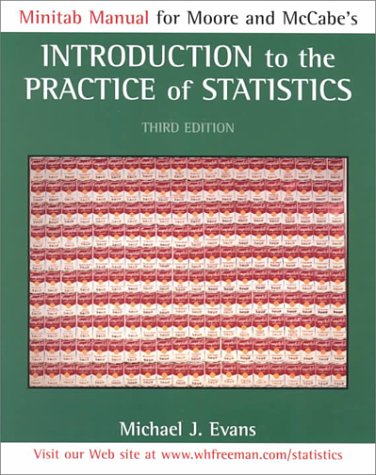 Minitab Manual for Moore and McCabe's Introduction to the Practice of Statistics (9780716727859) by Evans, Michael J.; Moore, David S.; McCabe, George P.