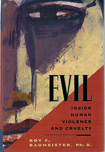 Stock image for Evil : Inside Human Violence and Cruelty for sale by Better World Books