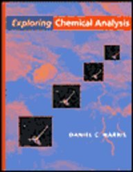 Beispielbild fr Exploring Chemical Analysis zum Verkauf von SecondSale