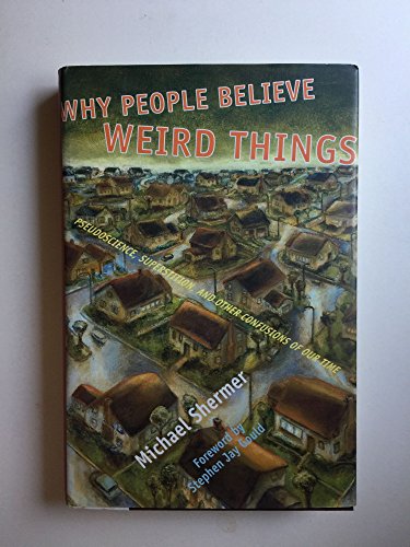 Beispielbild fr Why People Believe Weird Things: Pseudoscience, Superstition, and Other Confusions of Our Time zum Verkauf von Front Cover Books