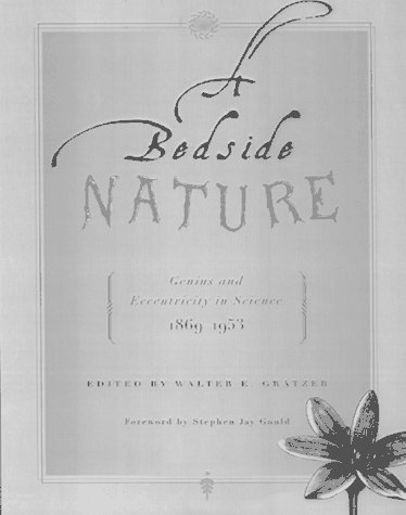 9780716731399: A Bedside Nature: Genius and Eccentricity in Science 1869-1953