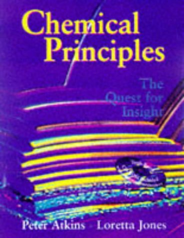 Chemical Principles: The Quest for Insight (9780716732648) by Peter Atkins; Loretta Jones