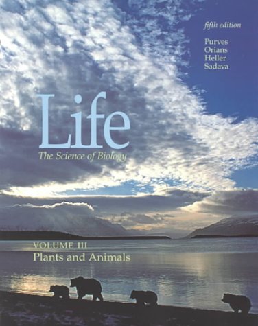 Stock image for Life the Science of Biology : Plants and Animals v.3 for sale by GF Books, Inc.