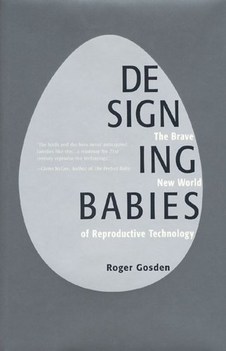 9780716732990: Designing Babies: The Brave New World of Reproductive Technology