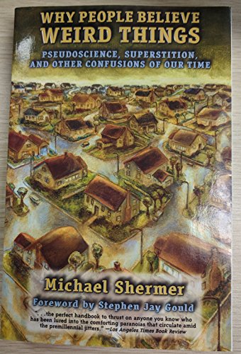 Stock image for Why People Believe Weird Things: Pseudoscience, Superstition, and Other Confusions of Our Time for sale by Walther's Books