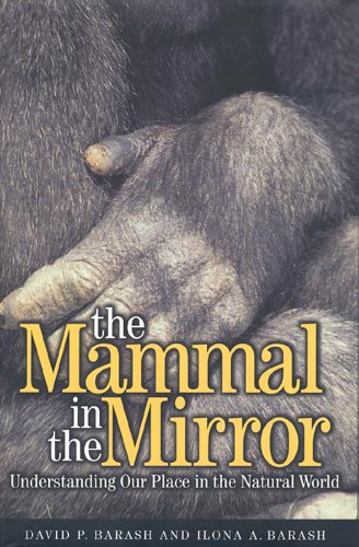 Imagen de archivo de The Mammal in the Mirror: Understanding Our Place in the Natural World a la venta por Wonder Book