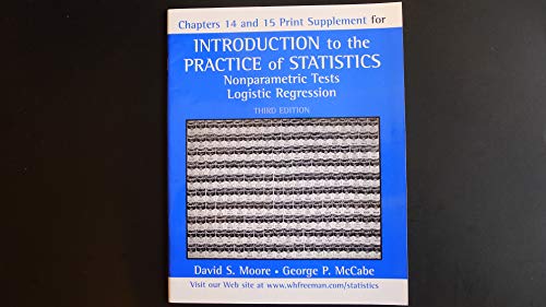 Stock image for Introduction to the Practice of Statistics: Nonparametric Tests Logistic Regression : Chapters 14 and 15 Print Supplement for sale by Blue Vase Books