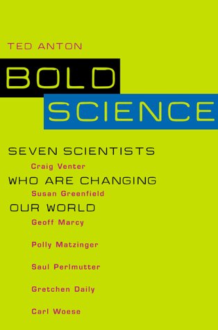 Stock image for Bold Science: Seven Scientists Who Are Changing Our World for sale by Aaron Books