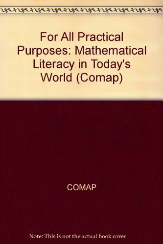 Imagen de archivo de For All Practical Purposes : Mathematical Literacy in Today's World a la venta por Better World Books