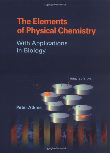 9780716735380: The Elements of Physical Chemistry: With Applications in Biology
