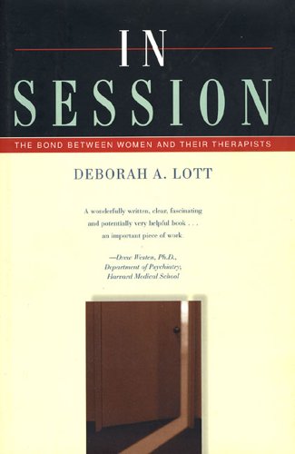 Imagen de archivo de In Session: The Bond Between Women and Their Therapists a la venta por Goodwill Books