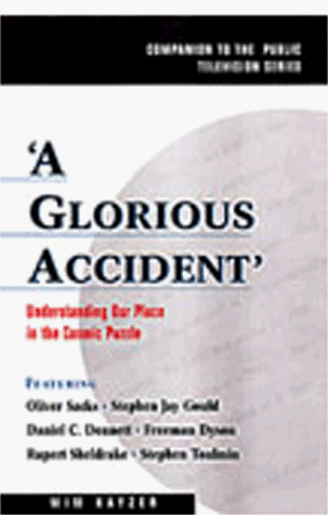 9780716735649: A Glorious Accident: Understanding Our Place in the Cosmic Puzzle