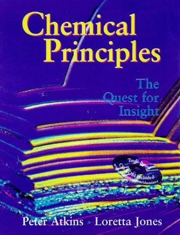 Chemical Principles: The Quest for Insight (9780716735960) by Atkins, P. W.; Jones, Loretta