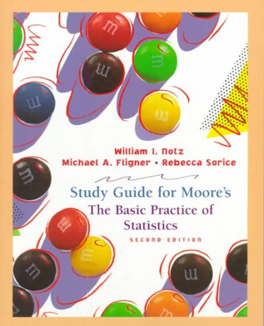 Stock image for Study Guide for Moore's the Basic Practice of Statistics William I. Notz Michael A. Fligner Rebecca Busam David S. Moore for sale by Aragon Books Canada