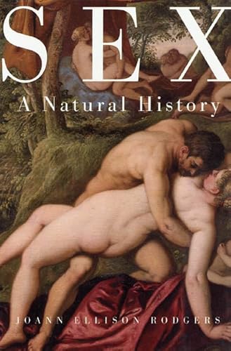 Stock image for Sex: A Natural History for sale by Wonder Book