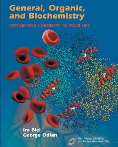 9780716737476: General, Organic and Biochemistry: Connecting Chemistry to Your Life