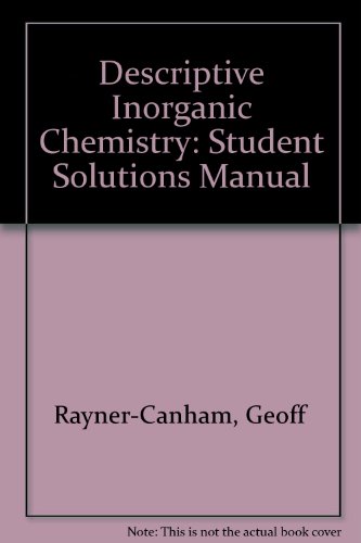 9780716737599: Student Solutions Manual (Descriptive Inorganic Chemistry)