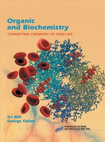 Stock image for Organic Biochem&cdr: Connecting Chemistry to Your Life for sale by ThriftBooks-Atlanta