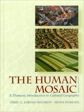 Imagen de archivo de The Human Mosaic: A Thematic Introduction to Cultural Geography, 8th Edition a la venta por HPB-Red