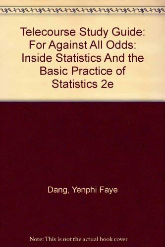 Stock image for Telecourse Study Guide: For Against All Odds: Inside Statistics and the Basic Practice of Statistics 2e for sale by ThriftBooks-Dallas