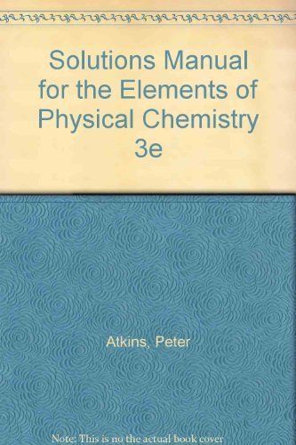 9780716738978: Solutions Manual for the Elements of Physical Chemistry 3e