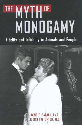 Beispielbild fr The Myth of Monogamy : Fidelity and Infidelity in Animals and People zum Verkauf von Better World Books