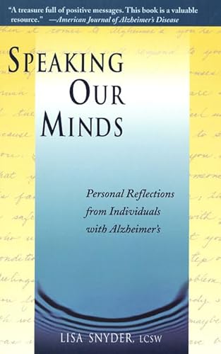 Beispielbild fr Speaking Our Minds: Personal Reflections from Individuals with Alzheimer's zum Verkauf von SecondSale