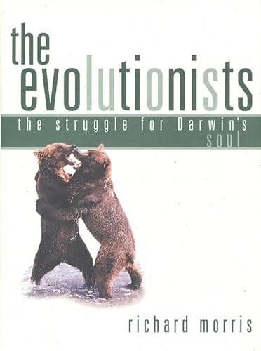 Beispielbild fr The Evolutionists: The Struggle for Darwin's Soul zum Verkauf von SecondSale