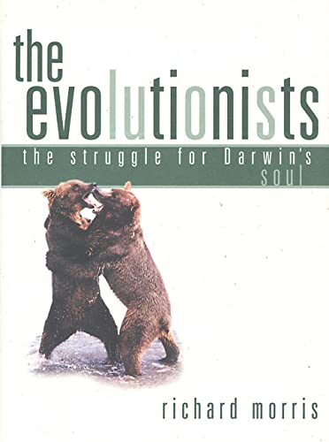 9780716740940: The Evolutionists: The Struggle for Darwin's Soul