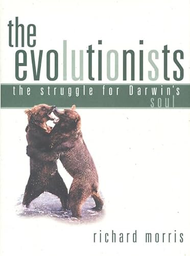 Stock image for The Evolutionists: The Struggle for Darwin's Soul for sale by SecondSale