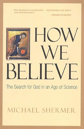 Beispielbild fr How We Believe: The Search for God in an Age of Science zum Verkauf von Wonder Book