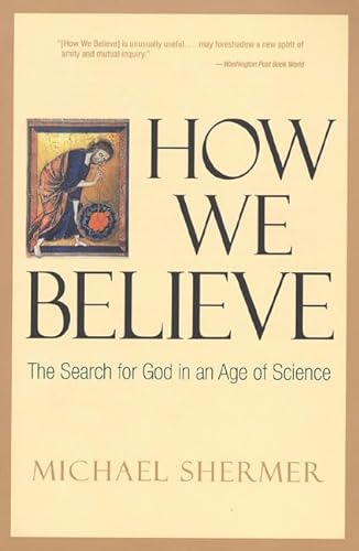 Stock image for How We Believe: The Search for God in an Age of Science for sale by Wonder Book