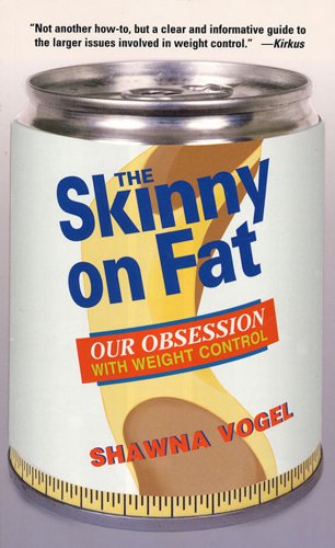 9780716741701: The Skinny on Fat: Our Obsession with Weight Control