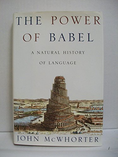 Stock image for The Power of Babel: A Natural History of Language for sale by Hawking Books