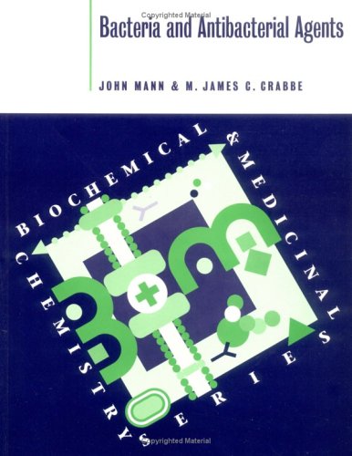 Beispielbild fr Bacteria and Antibacterial Agents (Biochemical and Medicinal Chemistry Series) zum Verkauf von AwesomeBooks