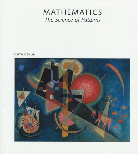 Beispielbild fr Mathematics - The Science of Patterns : The Search for Order in Life, Mind and the Universe zum Verkauf von Better World Books