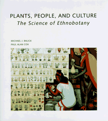Stock image for Plants, People and Culture : The Science of Ethnobotany, a Scientific American Library Book for sale by Better World Books: West