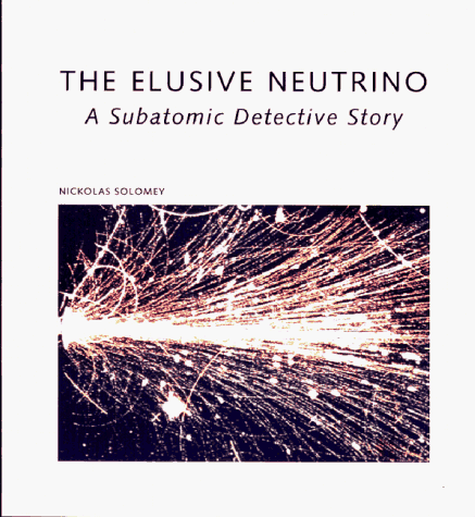 9780716750802: The Elusive Neutrino: A Subatomic Detective Story (Scientific American Library)