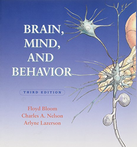 Brain, Mind and Behavior (9780716751847) by Floyd E. Bloom; Arlyne Lazerson; Charles Nelson; Charles Alexander Nelson; Arlyne Lazerson