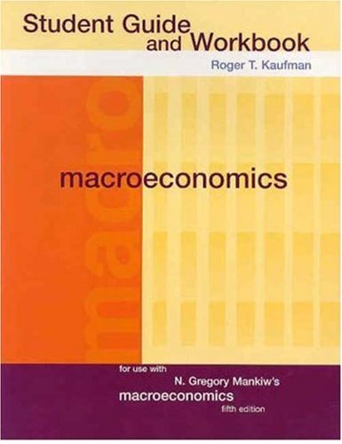 Imagen de archivo de Student Guide and Workbook for Use With Macroeconomics a la venta por Your Online Bookstore